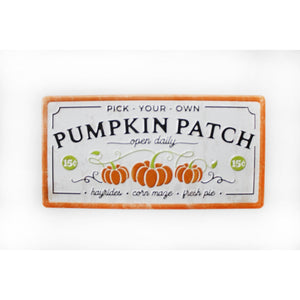 Pick your own Pumpkin Patch Metal Sign